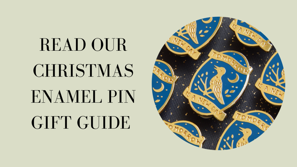 Read our Christmas Enamel Pin Gift Guide UK Stocking Filler